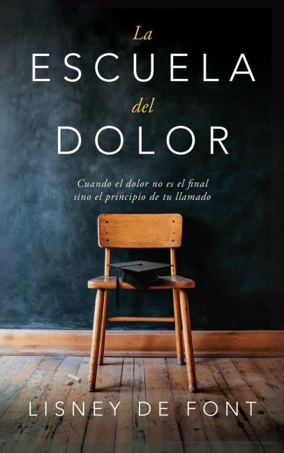 La escuela del dolor - Lisney de Font