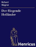 Cover-Bild zum Titel 'Der fliegende Holländer' von 'Richard Wagner'