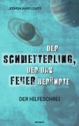 Der Schmetterling, der das Feuer berührte - Joshua Warflower