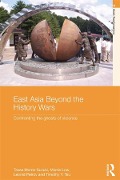 Cover-Bild zum Titel 'East Asia Beyond the History Wars' von 'Tessa Morris-Suzuki, Morris Low, Timothy Y. Tsu, Leonid Petrov'