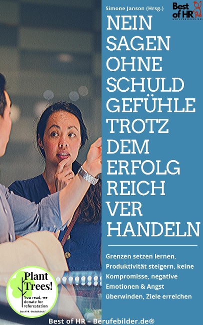 Nein sagen ohne Schuldgefühle trotzdem erfolgreich verhandeln - Simone Janson