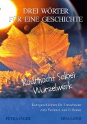 Cover-Bild zum Titel 'Drei Wörter für eine Geschichte' von 'Sina Land'