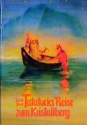 Cover-Bild zum Titel 'Tatatucks Reise zum Kristallberg' von 'Jakob Streit'