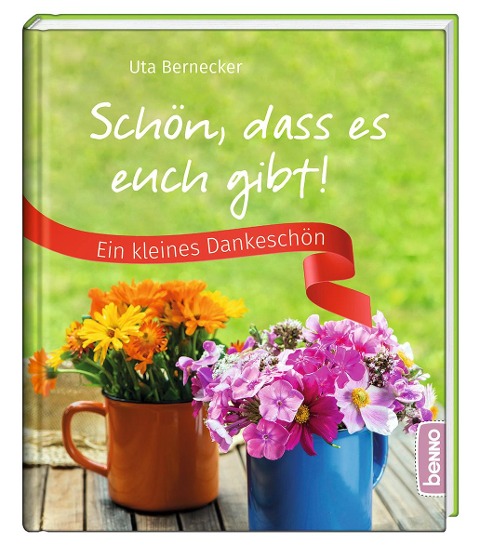 Schön, dass es euch gibt! - Uta Bernecker