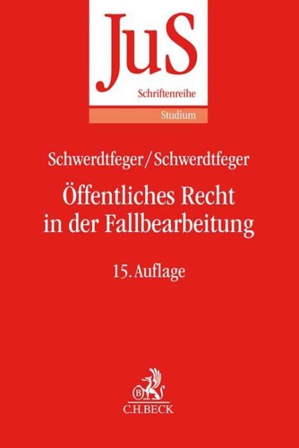 Öffentliches Recht in der Fallbearbeitung - Gunther Schwerdtfeger, Angela Schwerdtfeger