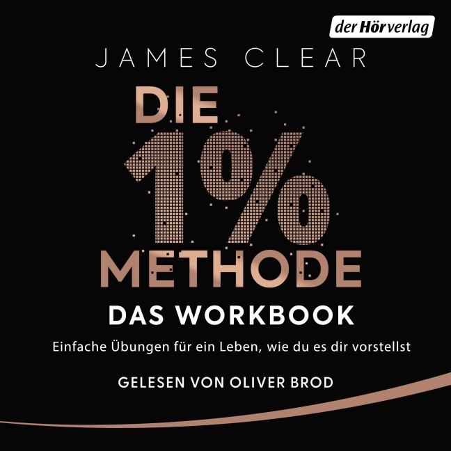 Die 1%-Methode ¿ das Workbook - James Clear