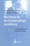 Cover-Bild zum Titel 'Psychiatrie in der Krankenpflegeausbildung' von 'Albert Diefenbacher, Peter Teckhaus, Thomas Vogelsang, Hans-Peter Volz'