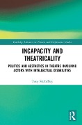 Cover-Bild zum Titel 'Incapacity and Theatricality' von 'Tony McCaffrey'