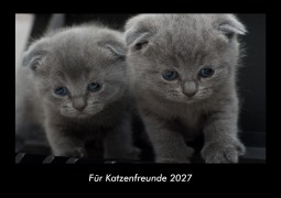 Cover-Bild zum Titel 'Für Katzenfreunde 2027 Fotokalender DIN A3' von 'Tobias Becker'