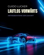 Cover-Bild zum Titel 'Lautlos vorwärts' von 'Guido Lucker'