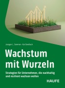 Cover-Bild zum Titel 'Wachstum mit Wurzeln' von 'Juergen L. Sommer, Kai Gondlach'