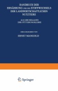 Cover-Bild zum Titel 'Handbuch der Ernährung und des Stoffwechsels der Landwirtschaftlichen Nutztiere' von 'Ernst Mangold, E. Mangold, K. Mohs, C. Neuberg, M. Schieblich'