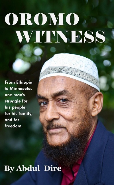 Oromo Witness - Abdul Dire