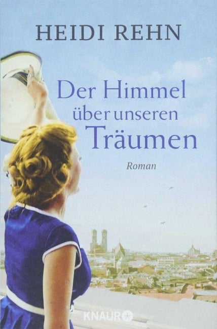 Der Himmel über unseren Träumen - Heidi Rehn