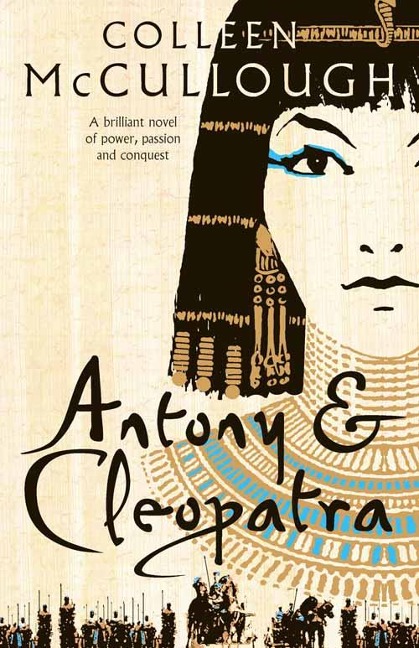 Antony and Cleopatra - Colleen Mccullough