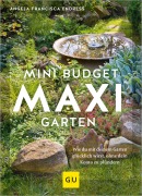 Cover-Bild zum Titel 'Mini-Budget - Maxi Garten' von 'Angela Francisca Endress'