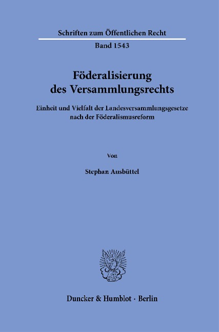 Föderalisierung des Versammlungsrechts - Stephan Ausbüttel