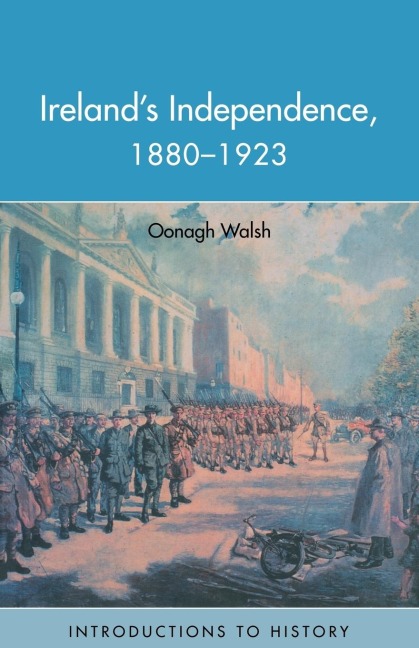 Ireland's Independence - Oonagh Walsh