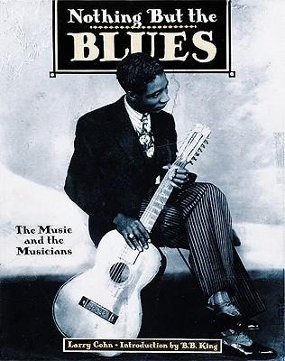Nothing But the Blues - Lawrence Cohn
