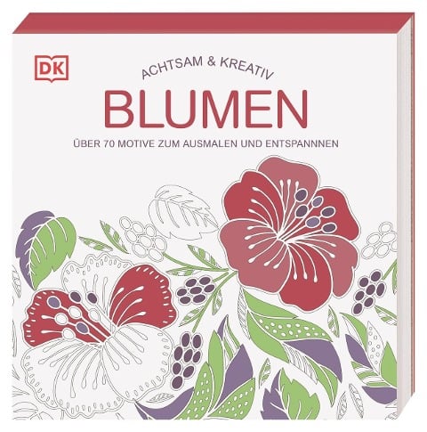 Achtsam & Kreativ. Blumen - 