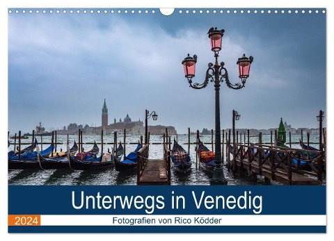 Unterwegs in Venedig (Wandkalender 2024 DIN A3 quer), CALVENDO Monatskalender - Rico Ködder