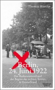 Cover-Bild zum Titel 'Berlin, 24. Juni 1922' von 'Thomas Hüetlin'