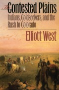 Cover-Bild zum Titel 'The Contested Plains' von 'Elliott West'