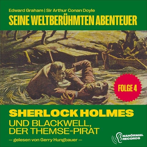 Sherlock Holmes und Blackwell, der Themse-Pirat (Seine weltberühmten Abenteuer, Folge 4) - Arthur Conan Doyle, Edward Graham
