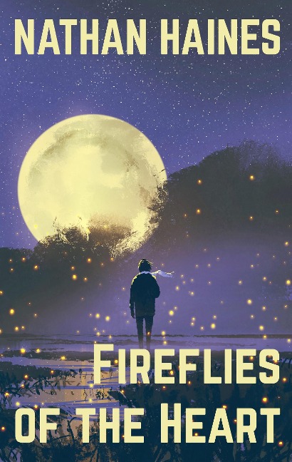 Fireflies of the Heart - Nathan Haines