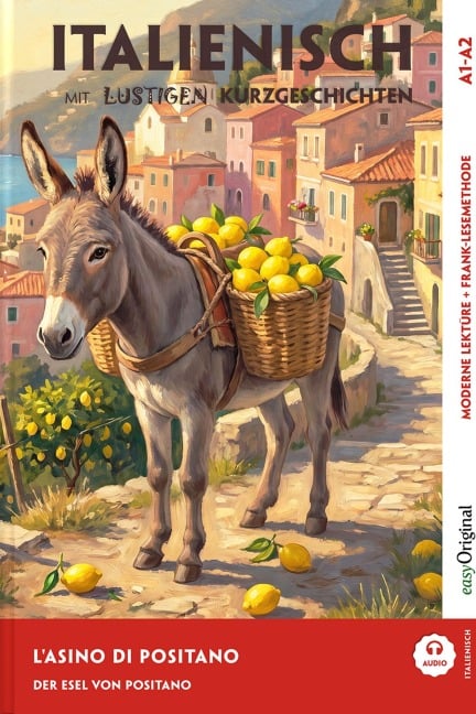 Italienisch lernen mit lustigen Kurzgeschichten (A1-A2) - L'Asino di Positano (+ Audio-Online) - Giorgia Testa