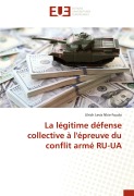 Cover-Bild zum Titel 'La légitime défense collective à l'épreuve du conflit armé RU-UA' von 'Ulrich Levis Nkie Fouda'