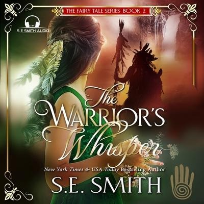 The Warrior's Whisper - S. E. Smith