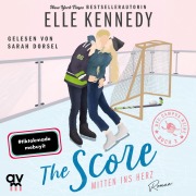 Cover-Bild zum Titel 'The Score ¿ Mitten ins Herz' von 'Elle Kennedy'
