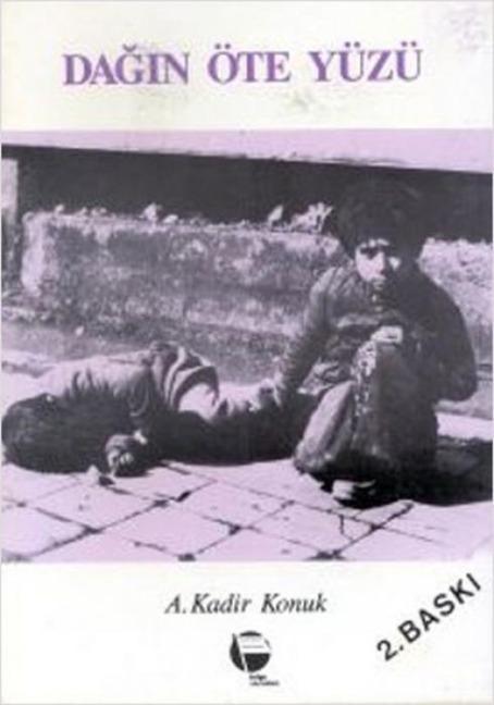 Dagin Öte Yüzü - A. Kadir Konuk