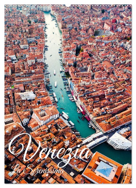 Venezia - La Serenissima repubblica (Wandkalender 2025 DIN A2 hoch), CALVENDO Monatskalender - Matteo Colombo