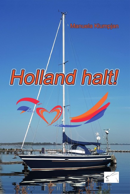 Holland halt! - Manuela Klumpjan