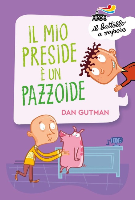 Il mio preside è un pazzoide - Dan Gutman