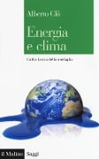 Cover-Bild zum Titel 'Energia e clima. L'altra faccia della medaglia' von 'Alberto Clò'