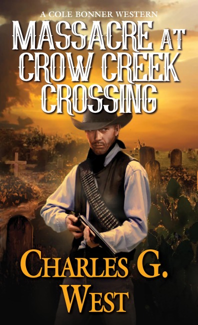 Massacre at Crow Creek Crossing - Charles G. West