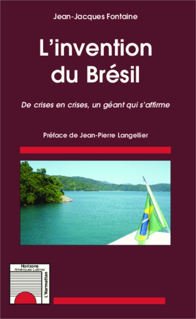 L'invention du Brésil - Jean-Jacques Fontaine