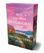 Cover-Bild zum Titel 'Was von ihrer Geschichte blieb' von 'Patti Callahan Henry'