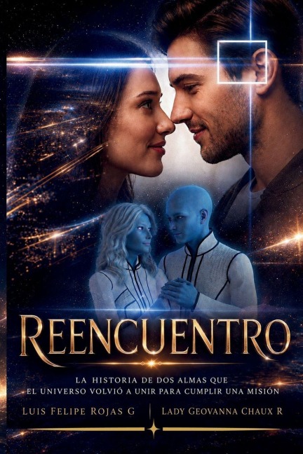 Reencuentro - Luis Felipe Rojas G, Lady Geovanna Chaux R