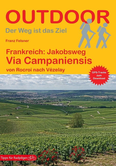 Frankreich: Jakobsweg Via Campaniensis - Franz Felsner