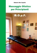 Cover-Bild zum Titel 'Massaggio Olistico per Principianti' von 'Roberto Ròn Capello'