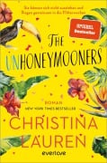 Cover-Bild zum Titel 'The Unhoneymooners - Sie können sich nicht ausstehen und fliegen gemeinsam in die Flitterwochen' von 'Christina Lauren'