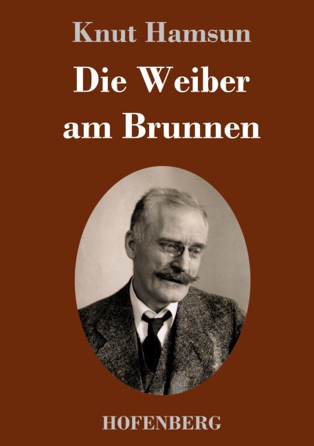 Die Weiber am Brunnen - Knut Hamsun