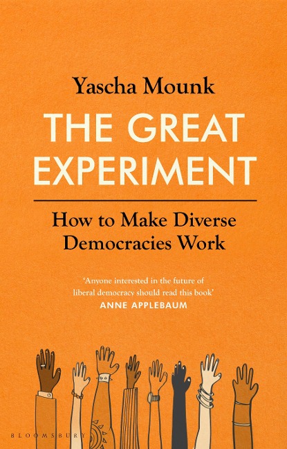 The Great Experiment - Yascha Mounk