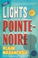 The Lights of Pointe-Noire - Alain Mabanckou