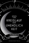 Cover-Bild zum Titel 'Kreislauf der Unendlichkeit-darkness' von 'Ariana Tuma'