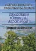 Bulgaristan Türklerinin Osmanli Tarihi - Fikret Hatipoglu